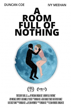 Watch free A Room Full of Nothing movies HD online