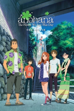 Watch free anohana: The Flower We Saw That Day - The Movie movies HD online