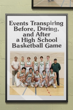 Watch free Events Transpiring Before, During, and After a High School Basketball Game movies HD online