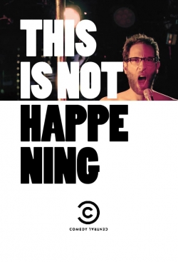 Watch free This Is Not Happening movies HD online