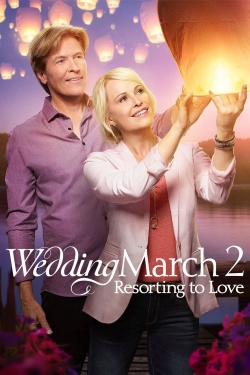 Watch free Wedding March 2: Resorting to Love movies HD online