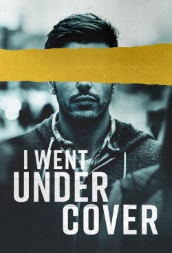 Watch free I Went Undercover movies HD online