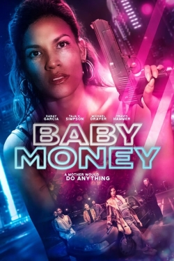 Watch free Baby Money movies HD online