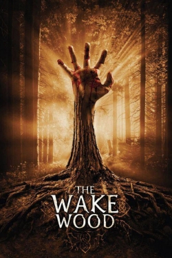 Watch free Wake Wood movies HD online