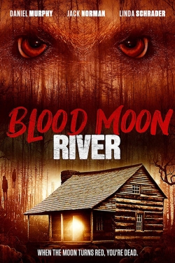 Watch free Blood Moon River movies HD online