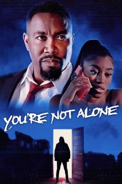 Watch free You're Not Alone movies HD online