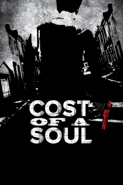 Watch free Cost Of A Soul movies HD online