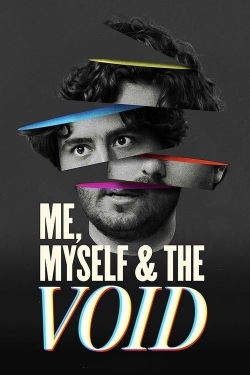 Watch free Me, Myself & The Void movies HD online