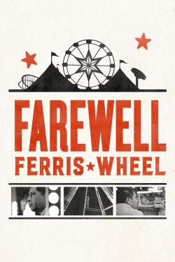 Watch free Farewell Ferris Wheel movies HD online