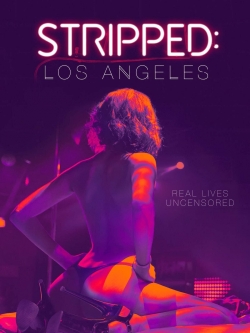 Watch free Stripped: Los Angeles movies HD online