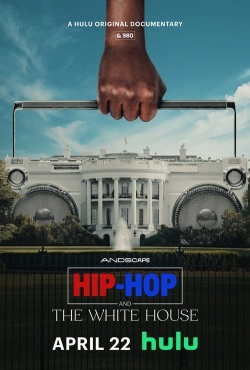 Watch free Hip-Hop and the White House movies HD online