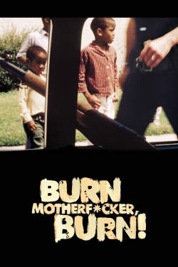 Watch free Burn Motherfucker, Burn! movies HD online