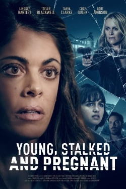 Watch free Young, Stalked, and Pregnant movies HD online