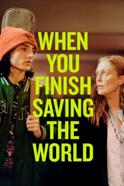 Watch free When You Finish Saving The World movies HD online