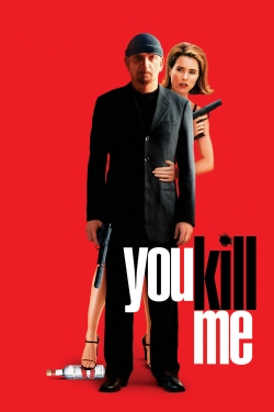 Watch free You Kill Me movies HD online