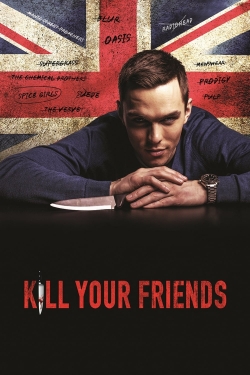 Watch free Kill Your Friends movies HD online