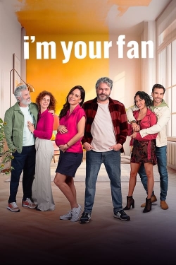 Watch free I'm Your Fan movies HD online