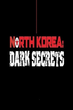 Watch free North Korea: Dark Secrets movies HD online