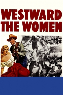 Watch free Westward the Women movies HD online