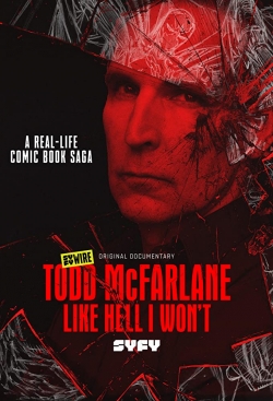 Watch free Todd McFarlane: Like Hell I Won't movies HD online