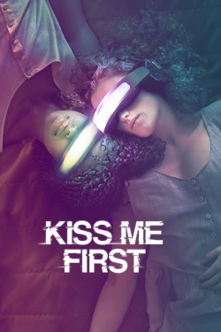 Watch free Kiss Me First movies HD online