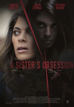 Watch free A Sister's Obsession movies HD online