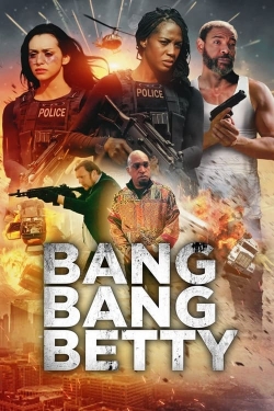 Watch free Bang Bang Betty movies HD online