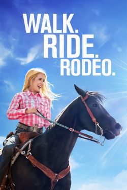 Watch free Walk. Ride. Rodeo. movies HD online