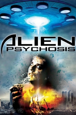 Watch free Alien Psychosis movies HD online