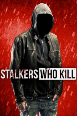 Watch free Stalkers Who Kill movies HD online