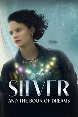 Watch free Silver and the Book of Dreams movies HD online