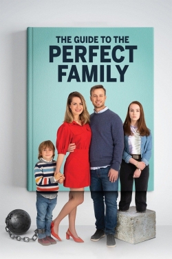 Watch free The Guide to the Perfect Family movies HD online