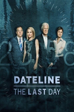 Watch free Dateline: The Last Day movies HD online