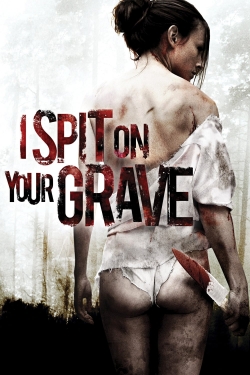 Watch free I Spit on Your Grave movies HD online