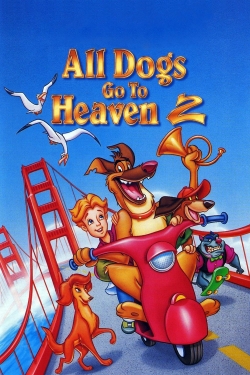 Watch free All Dogs Go to Heaven 2 movies HD online