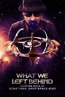 Watch free What We Left Behind: Looking Back at Star Trek: Deep Space Nine movies HD online