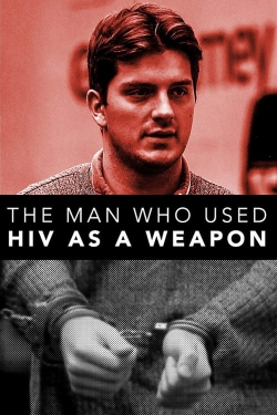 Watch free The Man Who Used HIV As A Weapon movies HD online