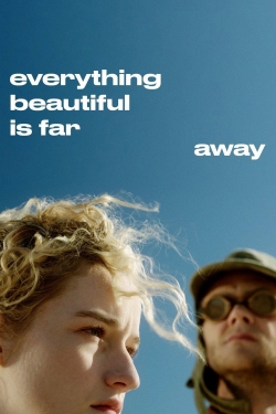 Watch free Everything Beautiful Is Far Away movies HD online