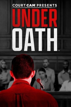 Watch free Court Cam Presents Under Oath movies HD online