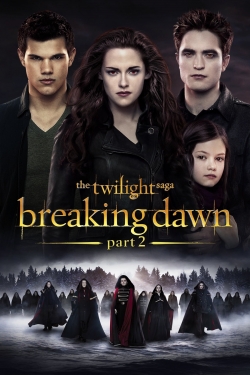 Watch free The Twilight Saga: Breaking Dawn - Part 2 movies HD online