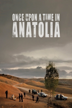 Watch free Once Upon a Time in Anatolia movies HD online