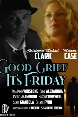 Watch free Good Grief It's Friday movies HD online