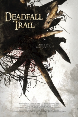 Watch free Deadfall Trail movies HD online