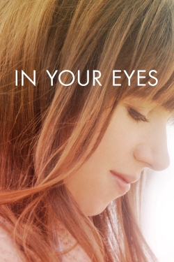 Watch free In Your Eyes movies HD online