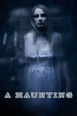 Watch free A Haunting movies HD online