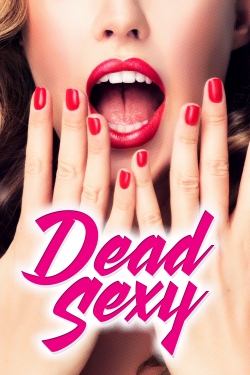 Watch free Dead Sexy movies HD online