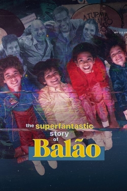 Watch free The Superfantastic Story of Balão movies HD online