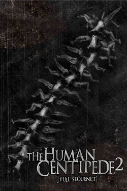 Watch free The Human Centipede 2 (Full Sequence) movies HD online