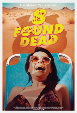 Watch free 8 Found Dead movies HD online