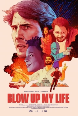 Watch free Blow Up My Life movies HD online